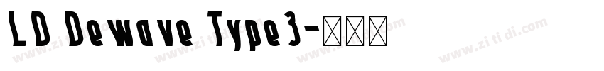 LD Dewave Type3字体转换